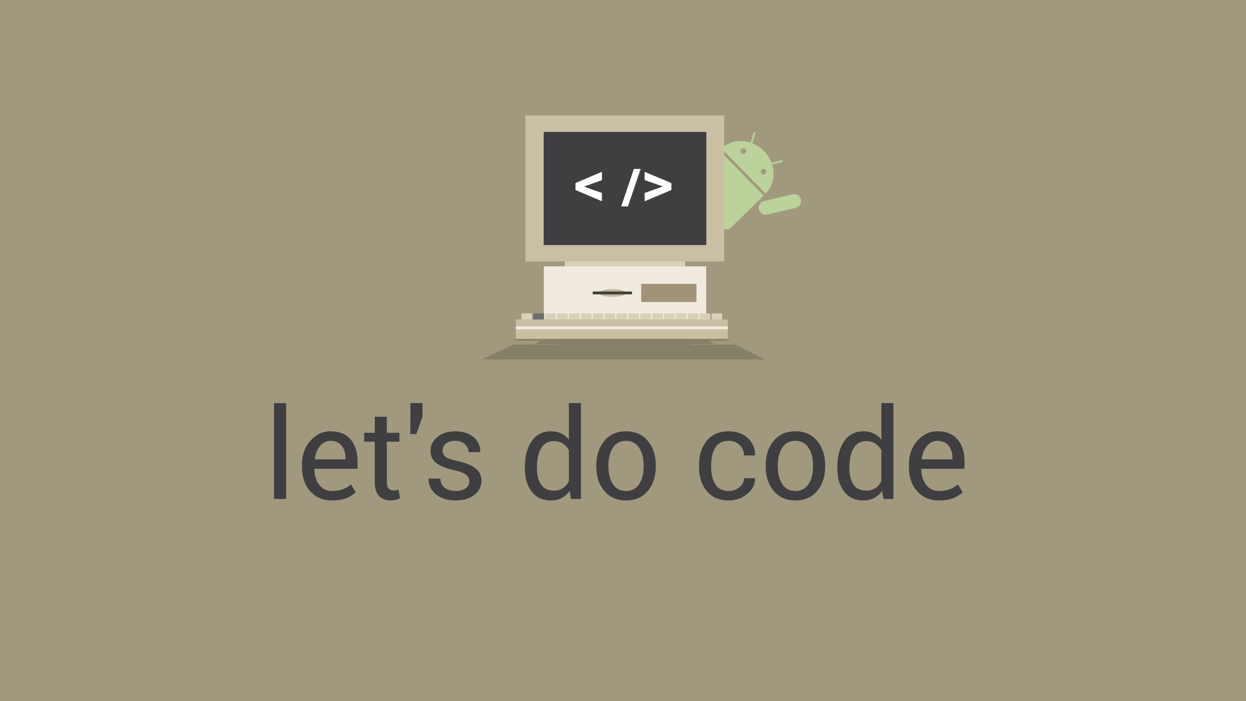 Download Android Let S Do Code Android Let S Do Code Wallpaper In 2560x1440 Resolution